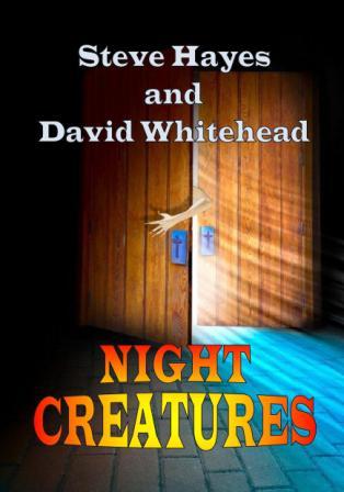 Night Creatures (2011) by Steve Hayes and David Whitehead