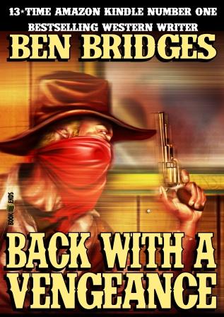 Back With a Vengeance by Ben Bridges