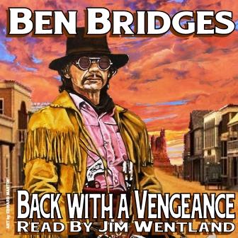 Back With A Vengeance Audio Edition by Ben Bridges