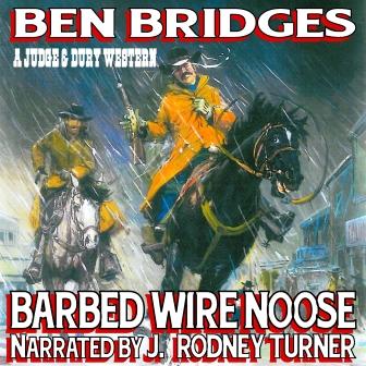 Barbed Wire Noose Audio Edition by Ben Bridges