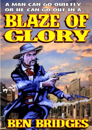 Blaze of Glory by Ben Bridges