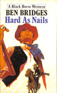 Hard as Nails (1987) by Ben Bridges