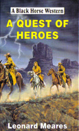 A Quest of Heroes (1996) by Leonard Meares