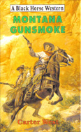 Montana Gunsmoke (1998) by Carter West