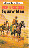 Squaw Man (1989) by Ben Bridges