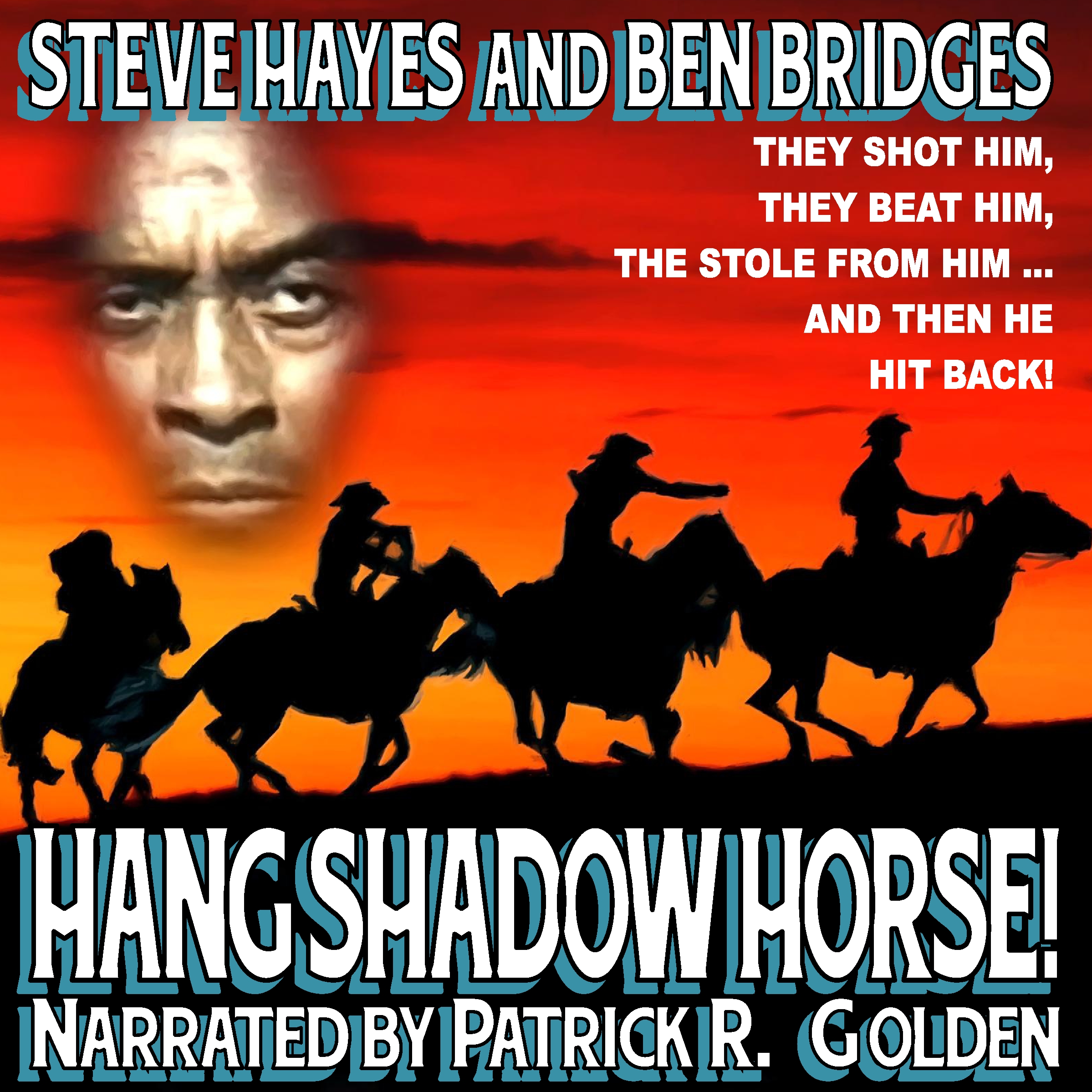 Hang Shadow Horse! Audio Edition by Steve Hayes and Ben Bridges