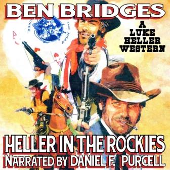Heller in the Rockies Audio Edition by Ben Bridges