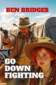 Go Down Fighting by Ben Bridges