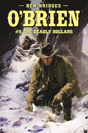 The Deadly Dollars by Ben Bridges