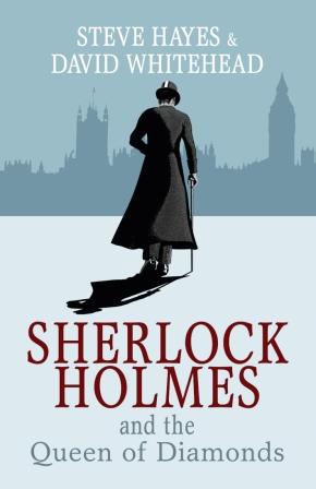 Sherlock Holmes and the Queen of Diamonds by Steve Hayes and David Whitehead