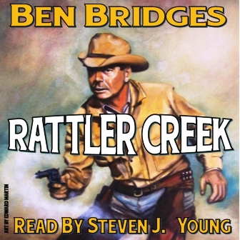 Rattler Creek Audio Edition by Ben Bridges