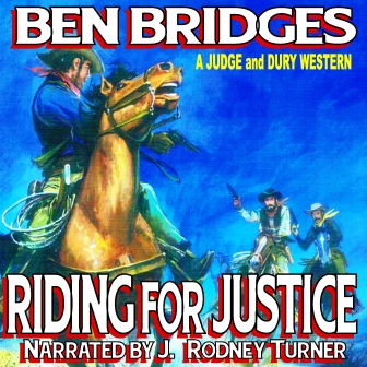 Riding for Justice Audio Edition by Ben Bridges