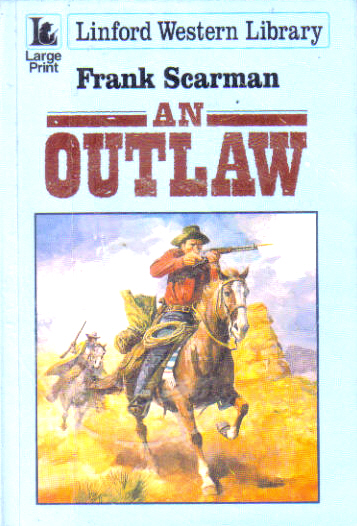 An Outlaw by Frank Scarman