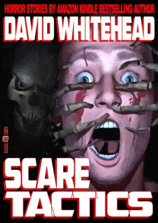 Scare Tactics by David Whitehead