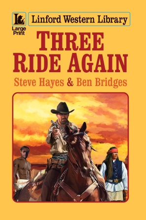 Three Ride Again by Steve Hayes and Ben Bridges