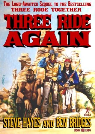 Three Ride Again by Steve Hayes and Ben Bridges