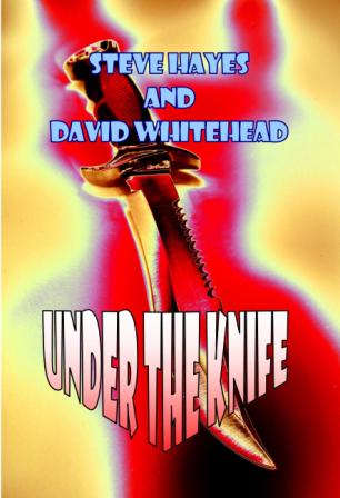 Under the Knife (2011) by Steve Hayes and David Whitehead