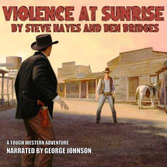 Violence at Sunrise by Steve Hayes and Ben Bridges