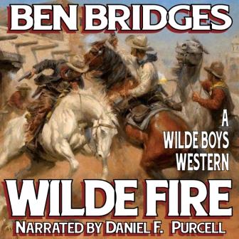 Wilde Fire Audio Edition by Ben Bridges